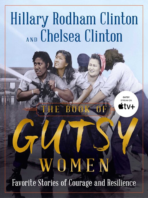 Title details for The Book of Gutsy Women by Hillary Rodham Clinton - Available